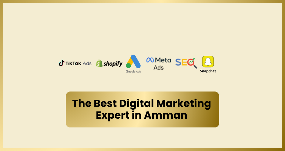 The Best Digital Marketing Expert in Amman