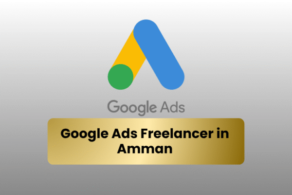 Google Ads Freelancer in Amman | Direct Expert Access